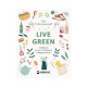 Live Green, 52 βήματα για μια πιο βιώσιμη καθημερινότητα 978-618-02-1910-4